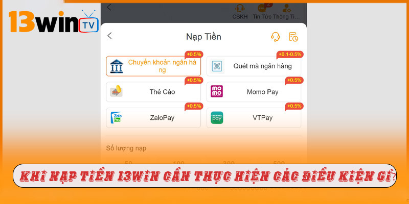 Những lưu ý quan trọng khi nạp tiền tại 13WIN